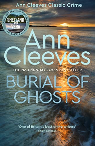 Burial of Ghosts: Heart-Stopping Thriller from the Author of Vera Stanhope von Macmillan